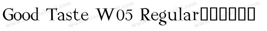 Good Taste W05 Regular字体转换